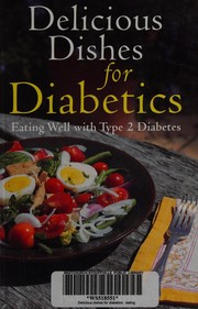 Front cover of Delicious dishes for diabetics by Robin Ellis