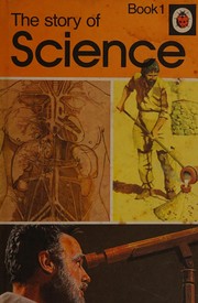 Front cover of The Story of Science by Edmund Hunter