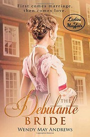 Front cover of The Debutante Bride by Wendy May Andrews