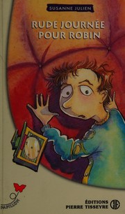 Front cover of Rude journée pour Robin by Susanne Julien
