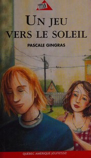 Cover of Un jeu vers le soleil by Pascale Gingras