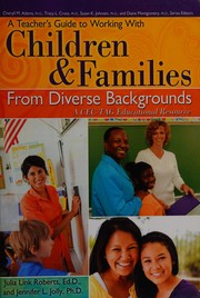 Cover of A teacher's guide to working with children and families from diverse backgrounds by Julia L. Roberts