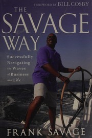 Front cover of The Savage way by Frank Savage
