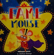 Cover of Fame Mouse by Joshua George