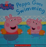 Cover of Peppa goes swimming by Neville Astley
