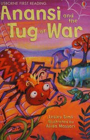 Front cover of Anansi and the tug of war by Lesley Sims