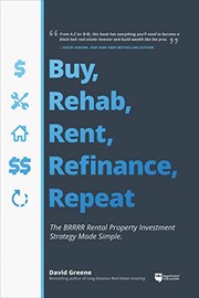 Front cover of Buy, Rehab, Rent, Refinance, Repeat by David M Greene