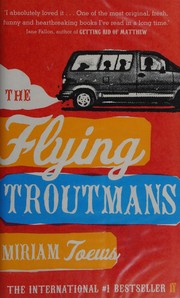 Front cover of The flying Troutmans by Miriam Toews