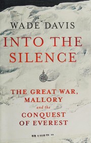 Cover of Into the silence by Wade Davis