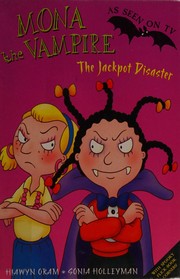 Front cover of The Jackpot Disaster (Mona the Vampire) by Hiawyn Oram