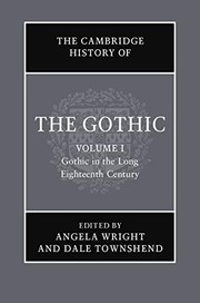 Cover of The Cambridge History of the Gothic : Volume 1, Gothic in the Long Eighteenth Century : Volume 1 by Angela Wright