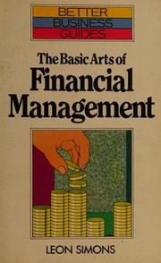 Cover of The basic arts of financial management by Leon Simons
