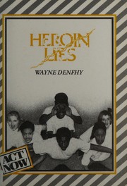 Cover of Heroin Lies (Act Now) by Wayne Denfhy