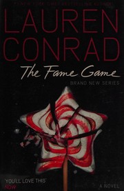 Cover of The fame game by Lauren Conrad