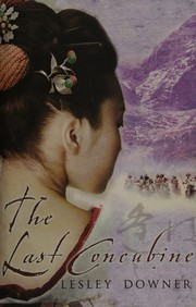 Front cover of The last concubine by Lesley Downer