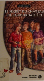 Cover of Le secret du château de la Bourdaisière by Josée Ouimet