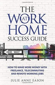 Front cover of The Work At Home Success Guide by Julie Anne Eason