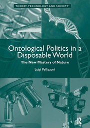 Front cover of Ontological Politics in a Disposable World by Luigi Pellizzoni