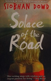 Front cover of Solace of the road by Siobhan Dowd