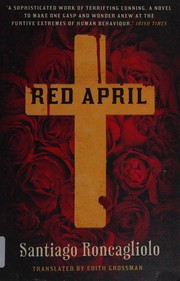 Front cover of Red April by Santiago Roncagliolo