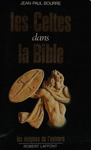 Cover of Les celtes dans la Bible by Jean Paul Bourre
