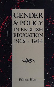 Front cover of Gender and Policy in English Education by Felicity Hunt
