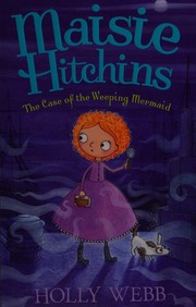 Front cover of The case of the weeping mermaid by Holly Webb