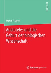Front cover of Aristoteles und die Geburt der biologischen Wissenschaft by Martin F. Meyer
