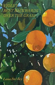 Front cover of Violet Bent Backwards Over the Grass by Lana Del Rey