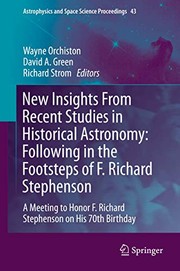 Front cover of New Insights From Recent Studies in Historical Astronomy : Following in the Footsteps of F. Richard Stephenson by Wayne Orchiston
