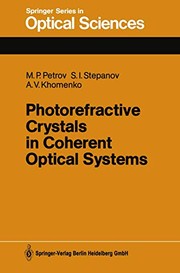 Front cover of Photorefractive Crystals in Coherent Optical Systems by Mikhail P. Petrov