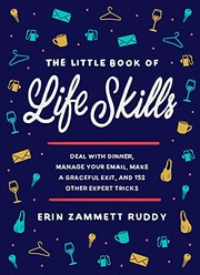 Front cover of The Little Book of Life Skills by Erin Zammett Ruddy