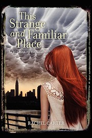 Cover of This Strange and Familiar Place by Rachel Carter