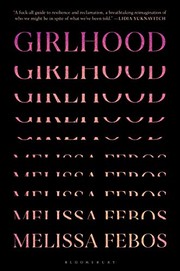Front cover of Girlhood by Melissa Febos