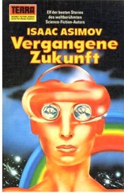 Front cover of Vergangene Zukunft [11 short stories] by Isaac Asimov