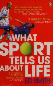 Front cover of What sport tells us about life by E. T. Smith