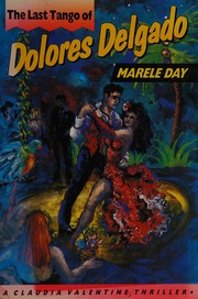 Front cover of The last tango of Dolores Delgado by Marele Day