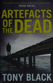 Front cover of Artefacts of the dead by Tony Black