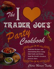 Front cover of The I [heart] Trader Joe's party cookbook by Cherie Mercer Twohy