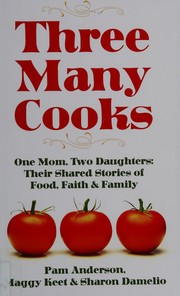 Cover of Three many cooks by Pam Anderson