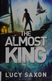 Cover of The almost king by Lucy Saxon