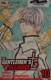 Cover of The gentlemen's alliance [cross] by Arina Tanemura (種村, 有菜, たねむら ありな)