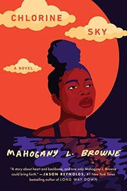 Front cover of Chlorine Sky by Mahogany L. Browne