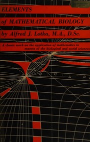 Cover of Elements of mathematical biology by Alfred J. Lotka