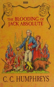 Front cover of The blooding of Jack Absolute by C. C. Humphreys