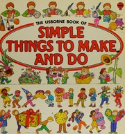 Cover of The Usborne Book of Simple Things to Make and Do by Angela Wilkes