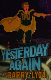 Front cover of Yesterday again by Barry Lyga