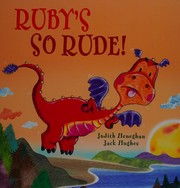 Cover of Ruby's SO rude by Judith Heneghan
