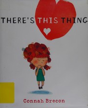 Cover of There's This Thing by Connah Brecon