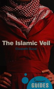 Cover of The Islamic veil by Elizabeth M. Bucar